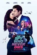 Watch The Spy Who Never Dies Fmovies