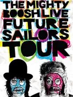 Watch The Mighty Boosh Live: Future Sailors Tour Fmovies