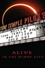 Watch Stone Temple Pilots: Alive in the Windy City Fmovies