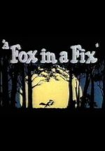 Watch A Fox in a Fix (Short 1951) Fmovies