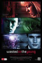 Watch Wasted on the Young Fmovies