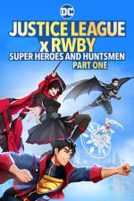 Watch Justice League x RWBY: Super Heroes and Huntsmen Part One Fmovies