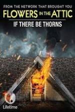 Watch If There Be Thorns Fmovies