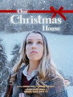 Watch Our Christmas House Fmovies