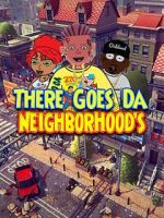 Watch There Goes Da Neighborhood Fmovies
