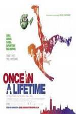 Watch Once in a Lifetime Fmovies