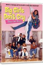 Watch Big Girls Don't Cry... They Get Even Fmovies