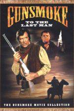 Watch Gunsmoke: To the Last Man Fmovies