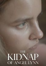 Watch The Kidnap of Angel Lynn (TV Special 2023) Fmovies