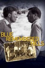 Watch Blue Remembered Hills Fmovies