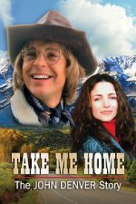 Watch Take Me Home: The John Denver Story Fmovies