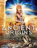 Watch Ancient Origins: Mankind\'s Mysterious Past Fmovies
