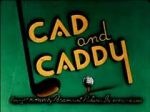 Watch Cad and Caddy (Short 1947) Fmovies