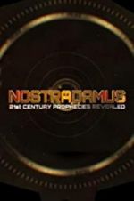 Watch Nostradamus: 21st Century Prophecies Revealed Fmovies