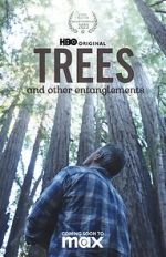Watch Trees, and Other Entanglements Fmovies
