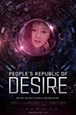 Watch People\'s Republic of Desire Fmovies