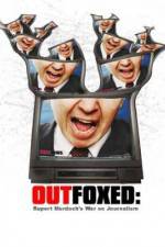 Watch Outfoxed Rupert Murdoch's War on Journalism Fmovies