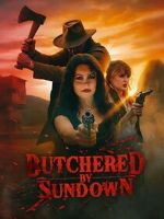 Watch Butchered by Sundown Fmovies