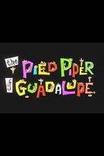 Watch The Pied Piper of Guadalupe (Short 1961) Fmovies