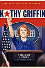 Watch Kathy Griffin: A Hell of a Story Fmovies
