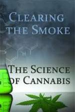 Watch Clearing the Smoke: The Science of Cannabis Fmovies
