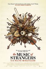 Watch The Music of Strangers: Yo-Yo Ma and the Silk Road Ensemble Fmovies