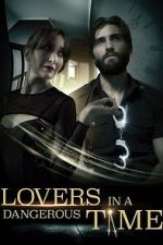 Watch Lovers in a Dangerous Time Fmovies