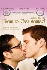 Watch I Want to Get Married Fmovies