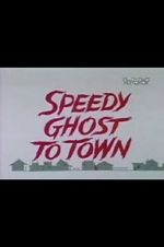 Watch Speedy Ghost to Town (Short 1967) Fmovies