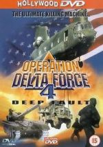 Watch Operation Delta Force 4: Deep Fault Fmovies