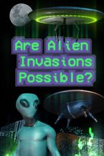 Watch Are Alien Invasions Possible? Fmovies