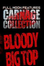 Watch Carnage Collection: Bloody Big Top Fmovies