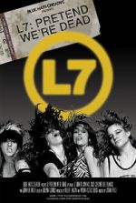 Watch L7: Pretend We\'re Dead Fmovies