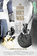 Watch The Akron Holy War Fmovies