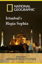 Watch National Geographic: Ancient Megastructures - Istanbul's Hagia Sophia Fmovies