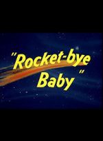 Watch Rocket-bye Baby Fmovies