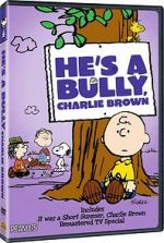 Watch He\'s a Bully, Charlie Brown (TV Short 2006) Fmovies