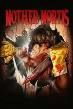 Watch Mother Mortis Fmovies