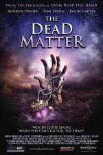 Watch The Dead Matter Fmovies