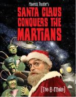 Watch Maverick Theater\'s Santa Claus Conquers the Martians Fmovies