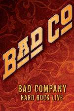 Watch Bad Company: Hard Rock Live Fmovies