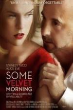 Watch Some Velvet Morning Fmovies