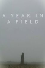 Watch A Year in a Field Fmovies
