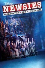 Watch Disney\'s Newsies the Broadway Musical Fmovies