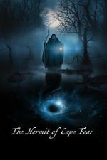 Watch The Hermit of Cape Fear Fmovies