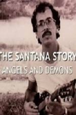 Watch The Santana Story Angels And Demons Fmovies