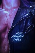 Watch Her Private Hell Fmovies