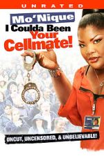 Watch Mo\'Nique: I Coulda Been Your Cellmate Fmovies
