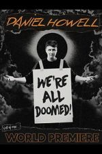 Watch Daniel Howell: We\'re All Doomed! Fmovies
