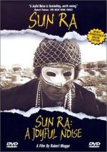 Watch Sun Ra: A Joyful Noise Fmovies